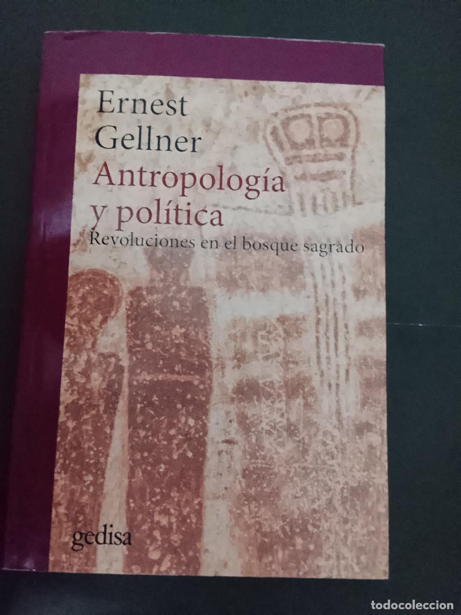 Libros de segunda mano: Ernest Gellner: Antropolog&iacute;a y pol&iacute;tica. Revoluciones en el bosque sagrado