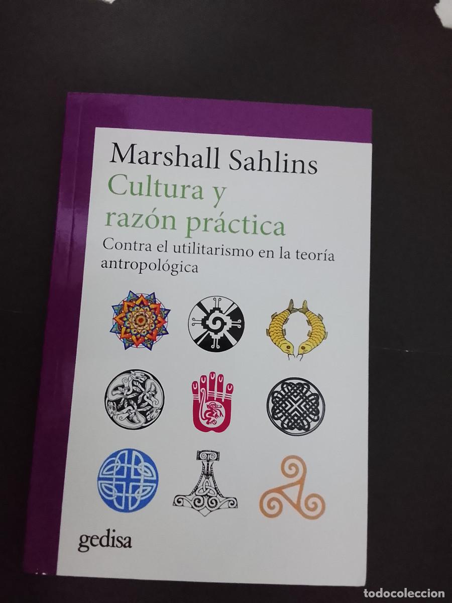 Libros de segunda mano: Marshall Sahlins: Cultura y raz&oacute;n pr&aacute;ctica. Contra el utilitarismo en la teor&iacute;a antropol&oacute;gica