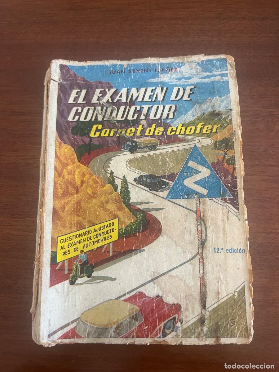 Libros de segunda mano: Libro antiguo &rdquo;El examen de conductor. Carnet de chofer&rdquo;, de Juan Senent Ib&aacute;&ntilde;ez. 1957,
