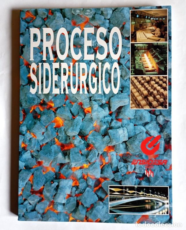 Libros de segunda mano: PROCESO SIDERURGICO - MANUAL DE PROCESO - JESUS SOLIS CIMA - EDITA ENSIDESA