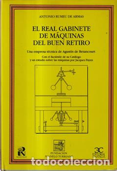 Second hand books: El real gabinete de m&aacute;quinas del buen retiro - Antonio Rumeu de Armas