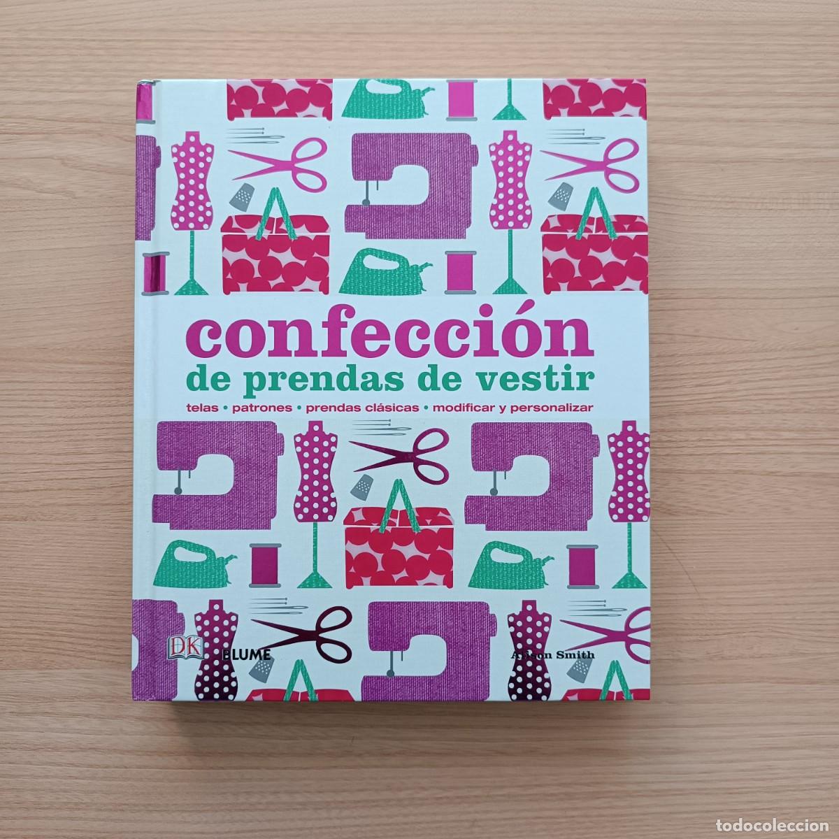 Libros de segunda mano: Confecci&oacute;n de prendas de vestir - Alison Smith. Blume