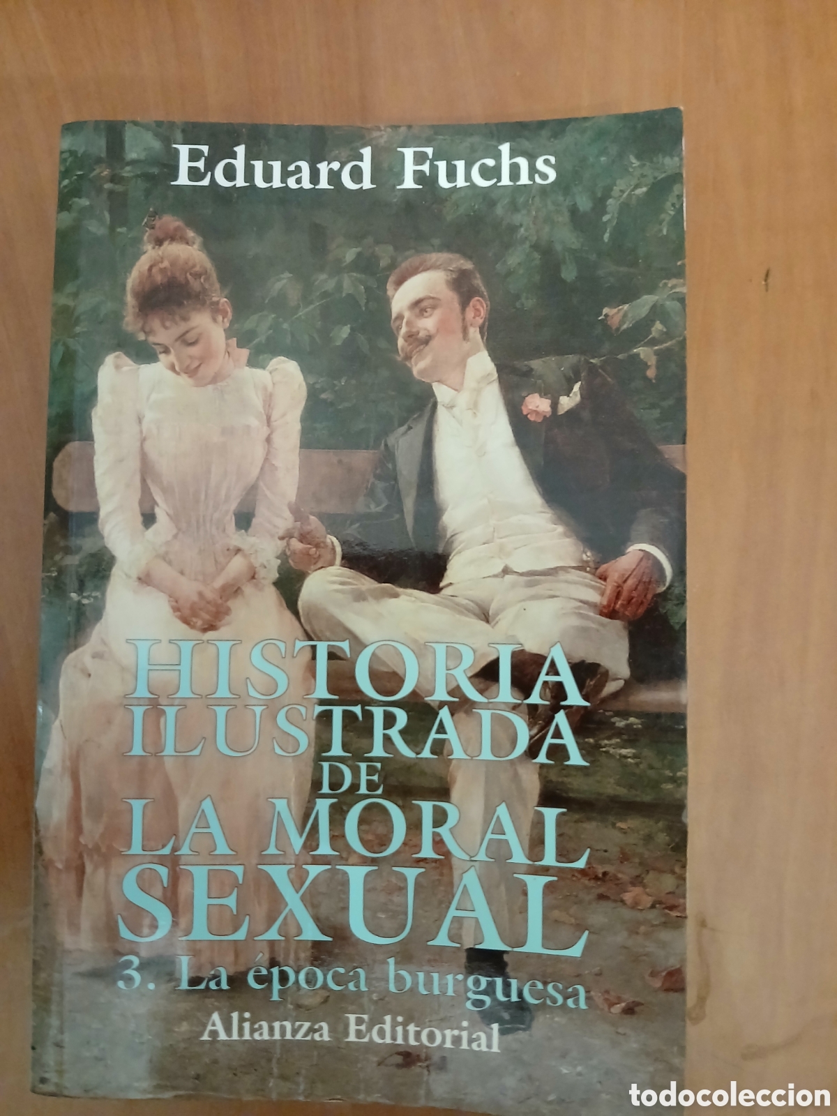 Libros de segunda mano: Historia ilustrada de la moral sexual, 3- La &eacute;poca burguesa. Eduard Fuchs.