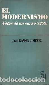 Libros de segunda mano: El Modernismo: Notas de un curso (1953) - Juan Ram&oacute;n Jim&eacute;nez - Editorial Aguilar - 1962