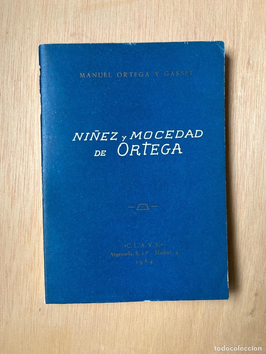 Libros de segunda mano: Ni&ntilde;ez y mocedad de Ortega, Manuel Ortega y Gasset, ed. CLAVE, 1964