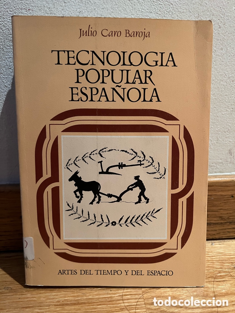 Libros de segunda mano: Julio Caro Baroja TECNOLOG&Iacute;A POPULAR ESPA&Ntilde;OLA