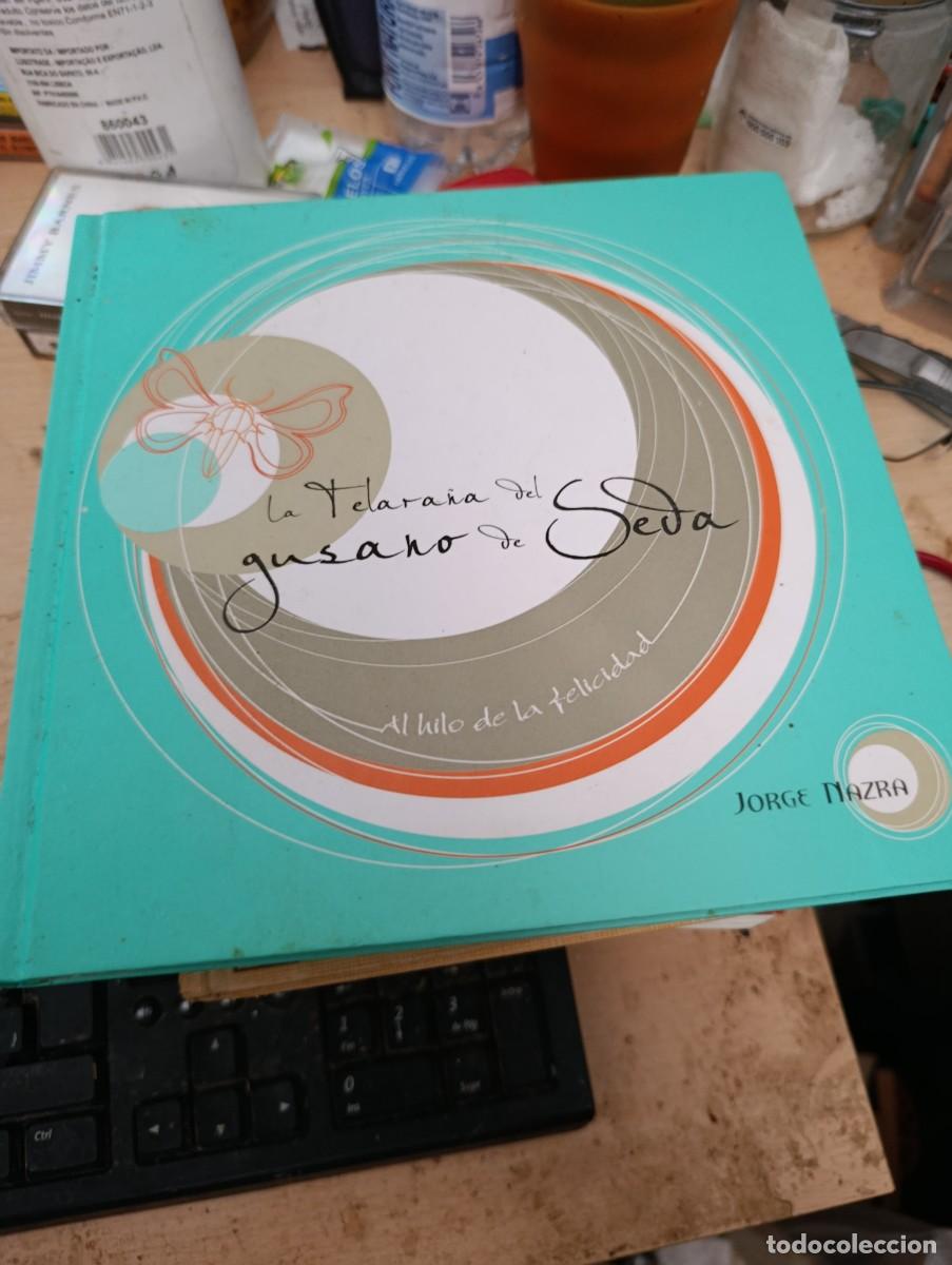 Libros de segunda mano: LA TELARA&Ntilde;A DE GUSANO DE SEDAJ ORGE MAZRA EST33B3