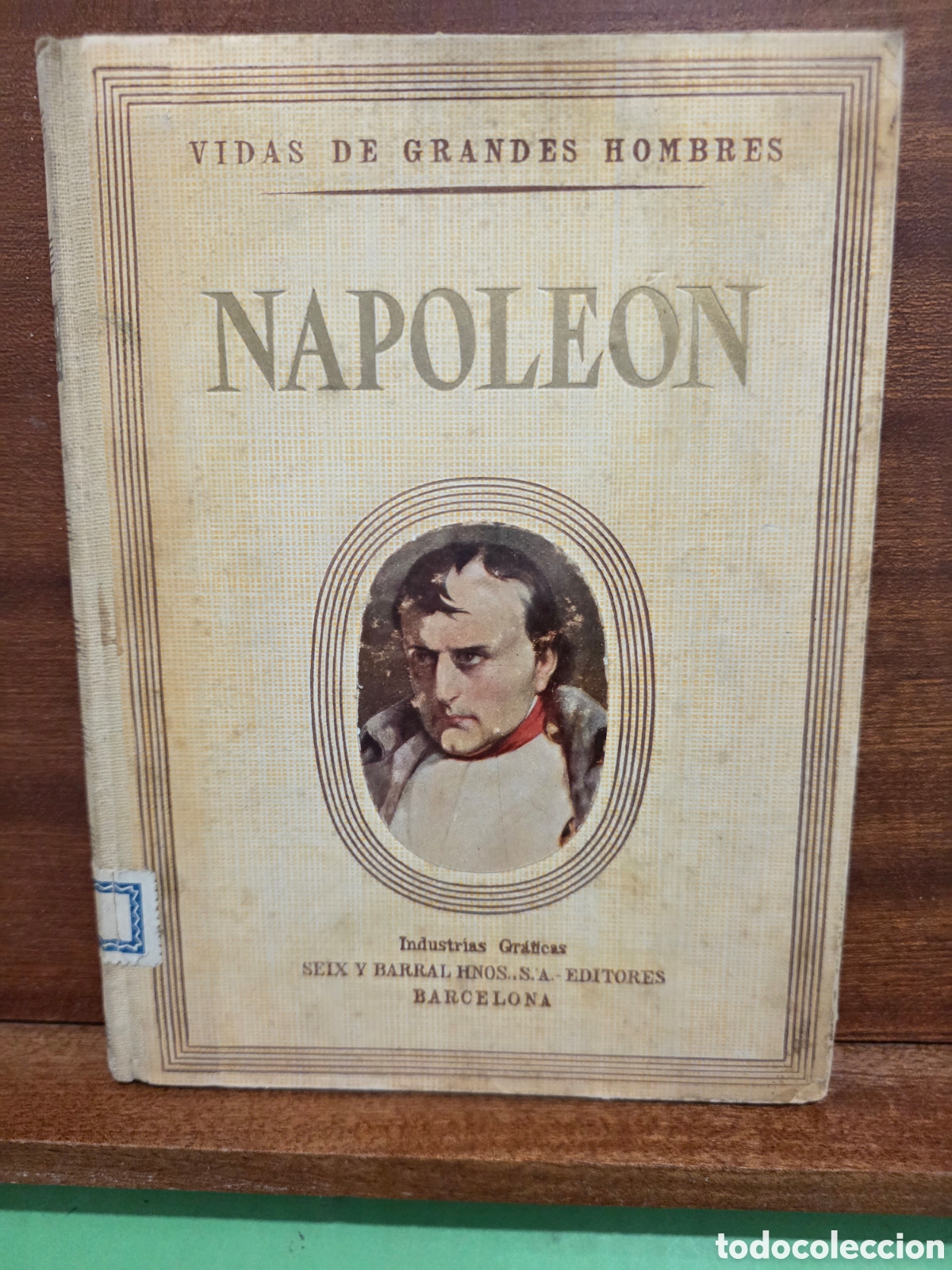 Livres d'occasion: &rdquo;&rdquo;VIDA DE NAPOLE&Oacute;N&rdquo;&rdquo;...POR JUAN PALAU VERA...SEIX BARRAL...1952...