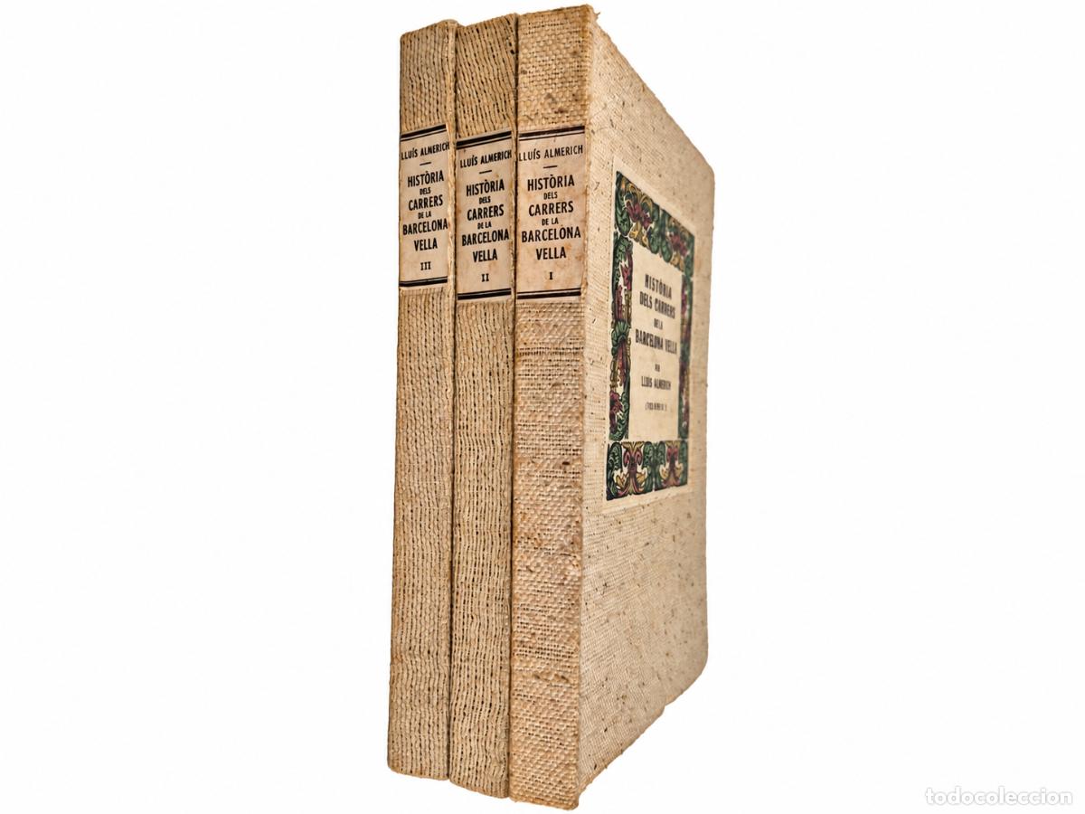 Libros de segunda mano: Hist&ograve;ria dels Carrers de la Barcelona Vella, Llu&iacute;s Almerich i Sellar&eacute;s - Volums I,II,III - Especial