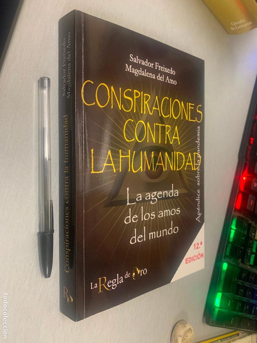 Libros de segunda mano: CONSPIRACIONES CONTRA LA HUMANIDAD / S. FREIXEDO, M. DEL AMO / LA REGLA DE ORO 2022