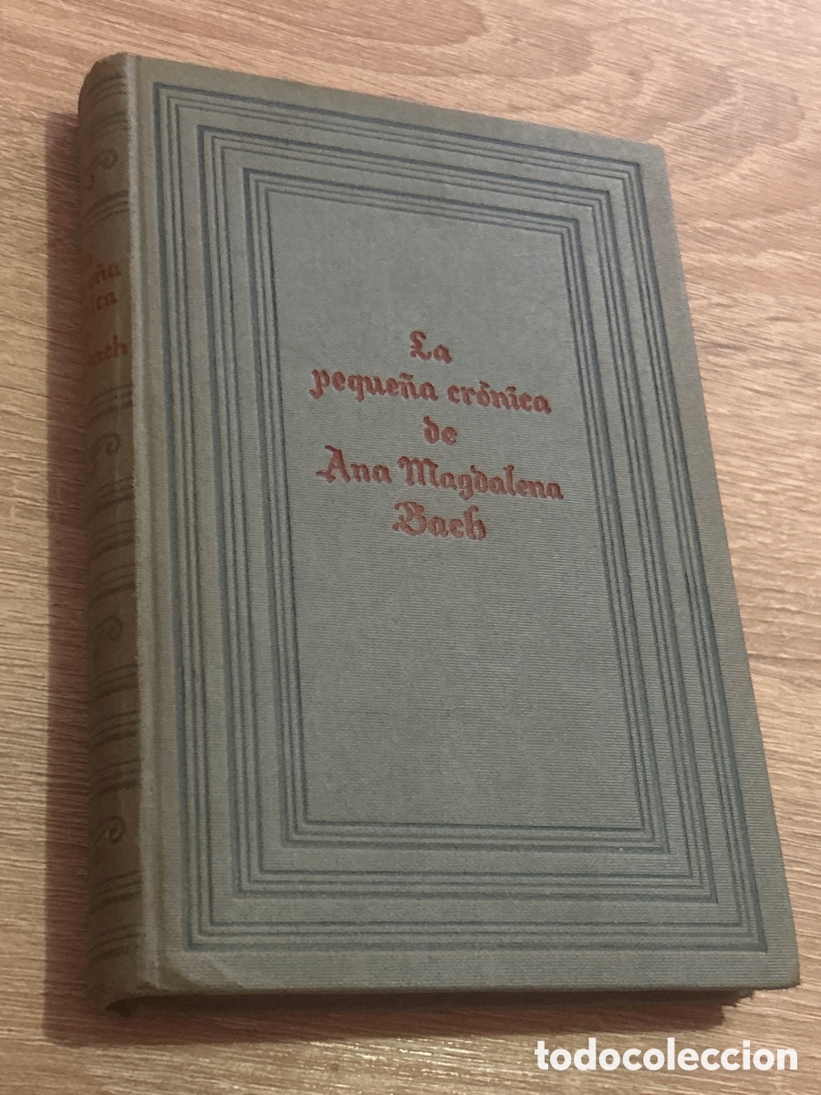 Libros de segunda mano: LA PEQUE&Ntilde;A CR&Oacute;NICA DE ANA MAGDALENA BACH