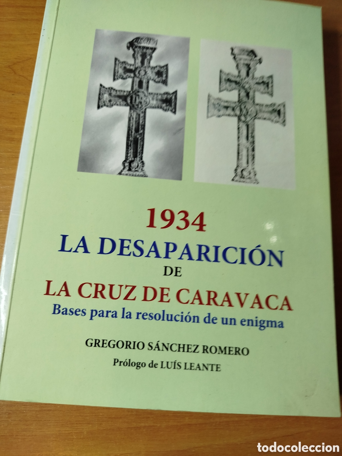 Libros de segunda mano: La desaparici&oacute;n de la Cruz de Caravaca. Bases para la resoluci&oacute;n de un enigma. Gregorio S&aacute;nchez.