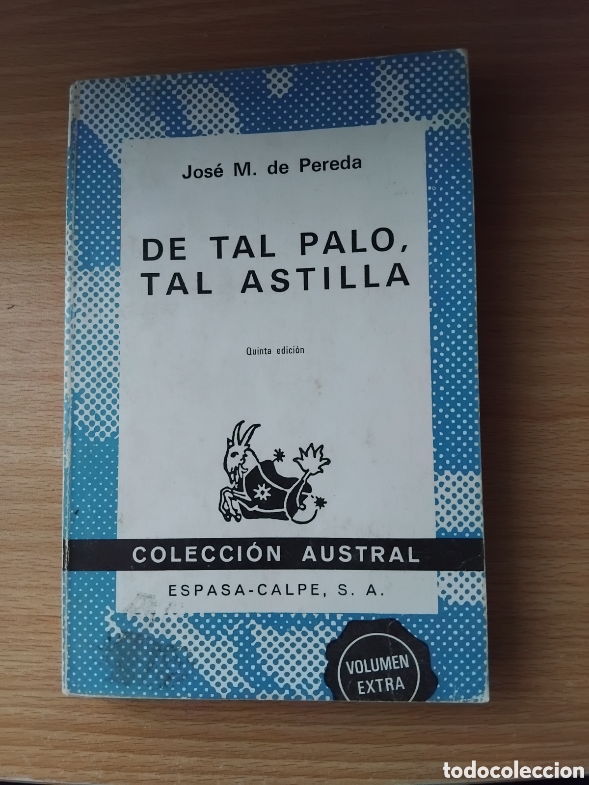 Libros de segunda mano: De tal palo,tal astilla;Jos&eacute; Mar&iacute;a de Pereda;Espasa-Calpe;1981