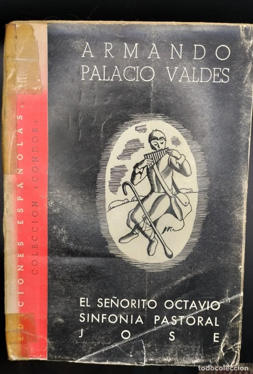 Libros de segunda mano: El se&ntilde;orito octavio, Sinfon&iacute;a Pastoral, Jos&eacute;. Armando Palacio Vald&eacute;s. 1940