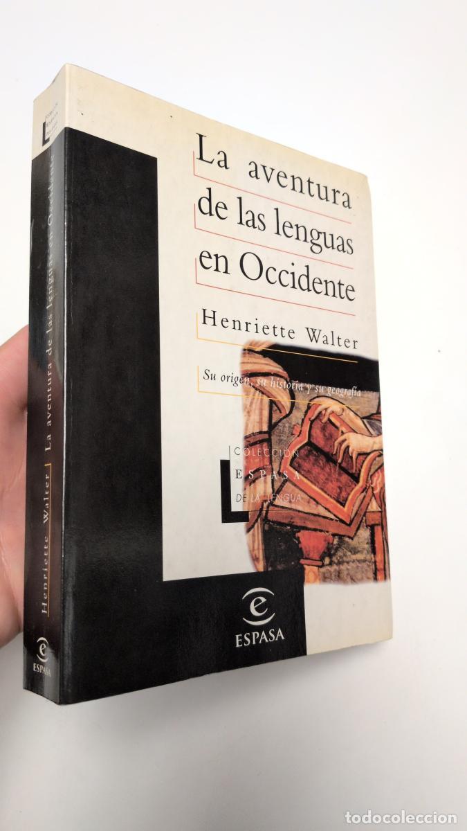 Libros de segunda mano: La aventura de las lenguas en Occidente. Su origen, su historia y su geograf&iacute;a - WALTER, Henriette