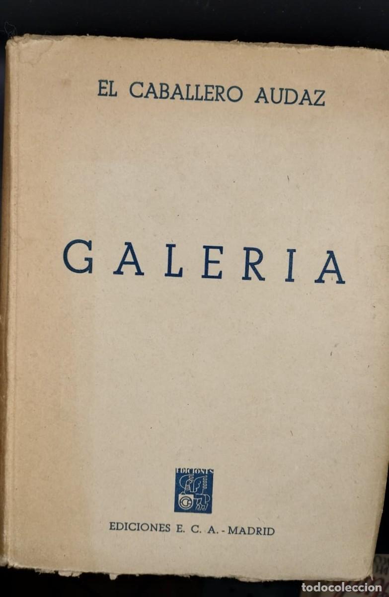 Libros de segunda mano: Galer&iacute;a. El caballero audaz. Jose Mar&iacute;a Carretero Novillo. 1943