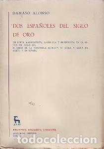 Libros de segunda mano: Dos espa&ntilde;oles del siglo de Oro: Estudios y Ensayos 45 - D&aacute;maso Alonso - Editorial Gredos