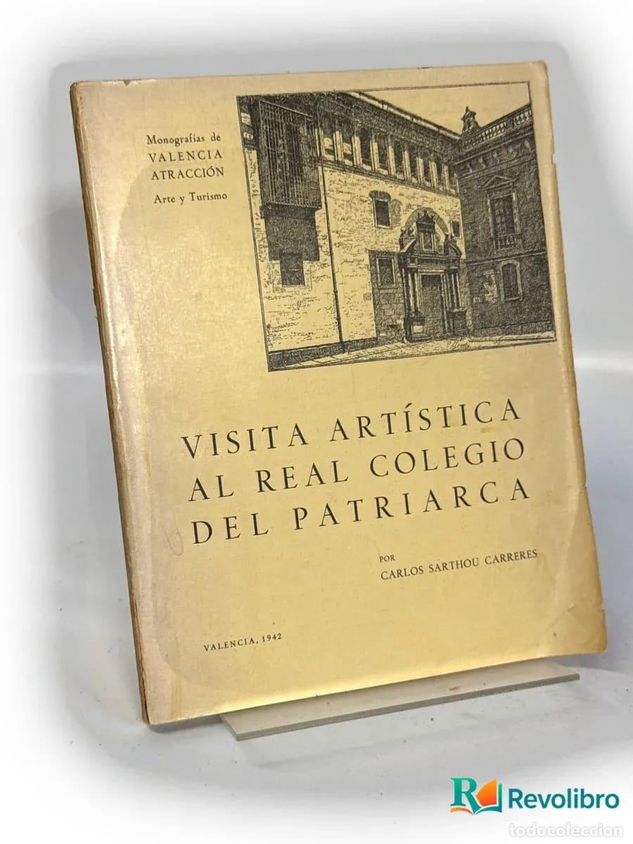 Libros de segunda mano: Visita art&iacute;stica al Real Colegio del Patriarca - Carlos Sarthou Carreres