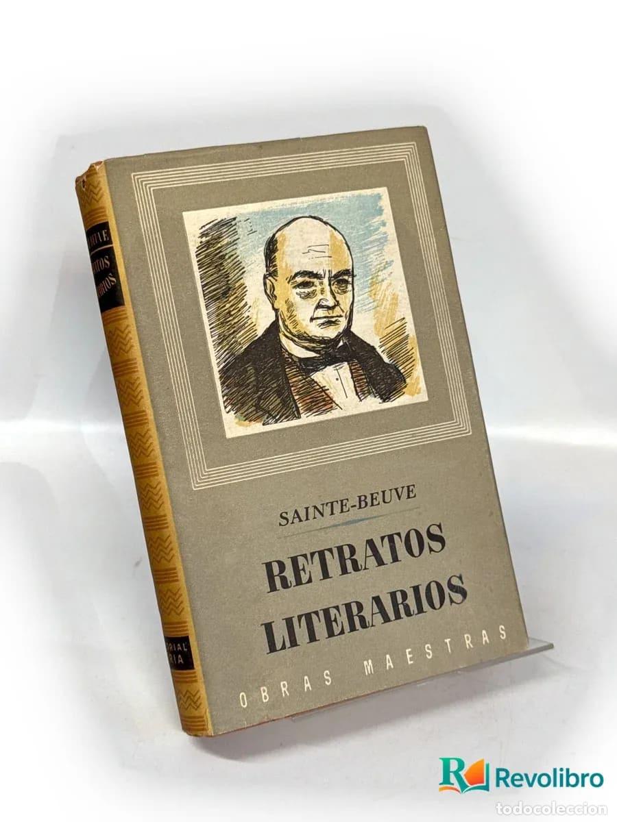 Libros de segunda mano: Retratos literarios - 1&ordf; edici&oacute;n - Ch.-A. Sainte-Beuve