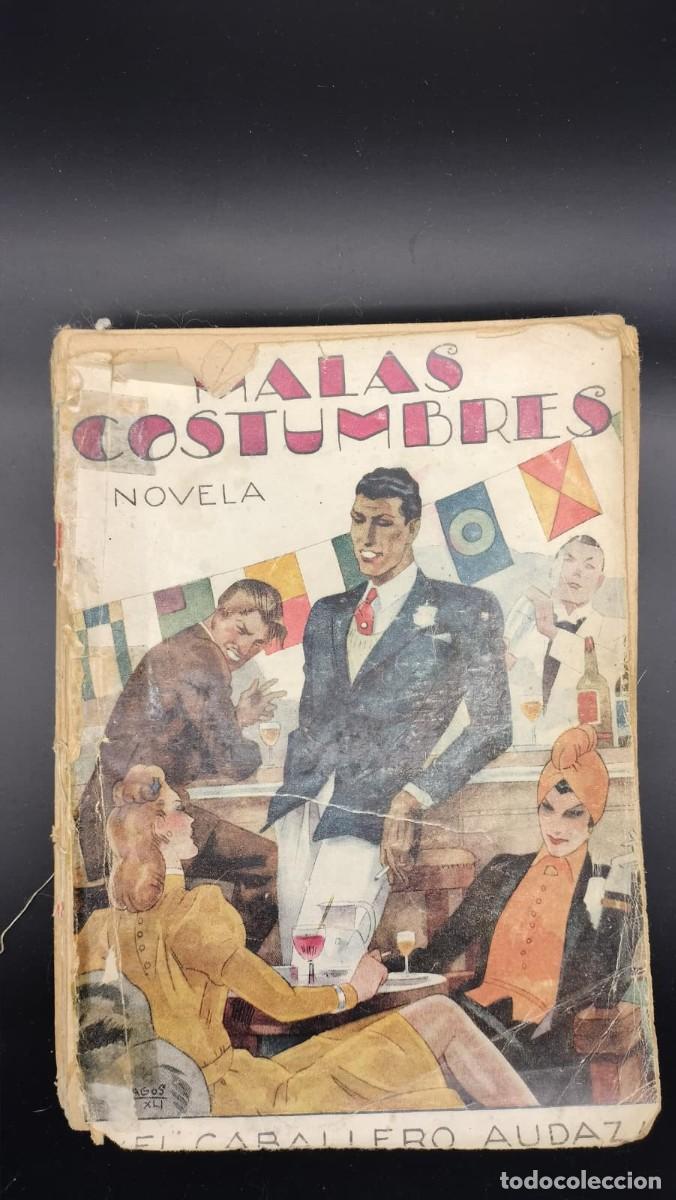Libros de segunda mano: Malas costumbres. El caballero Audaz. 1941.