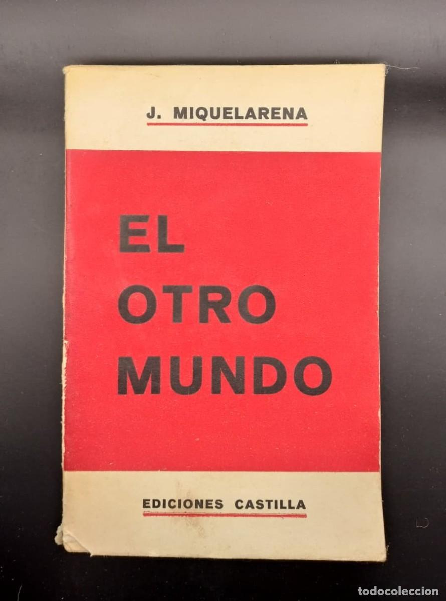 Libros de segunda mano: El otro mundo. J. Miquelarena. Ediciones Castilla. 1942