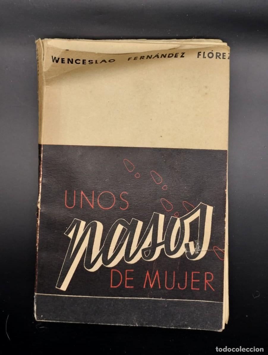 Libros de segunda mano: Unos pasos de mujer. Wenscelao Fern&aacute;ndez. 1941