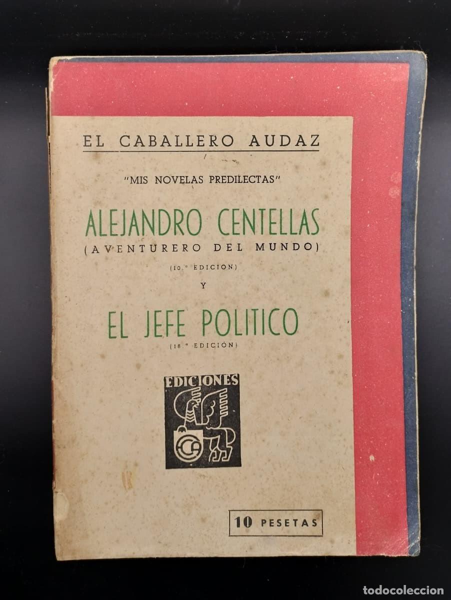 Libros de segunda mano: El Caballero Audaz. Mis novelas predilectas. Alejandro Centellas y El jefe pol&iacute;tico. 1942