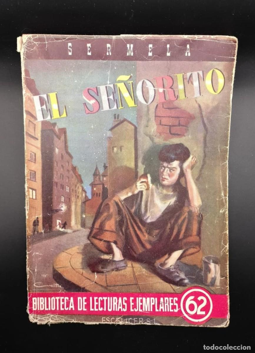 Libros de segunda mano: El se&ntilde;orito. Sermela. 1942