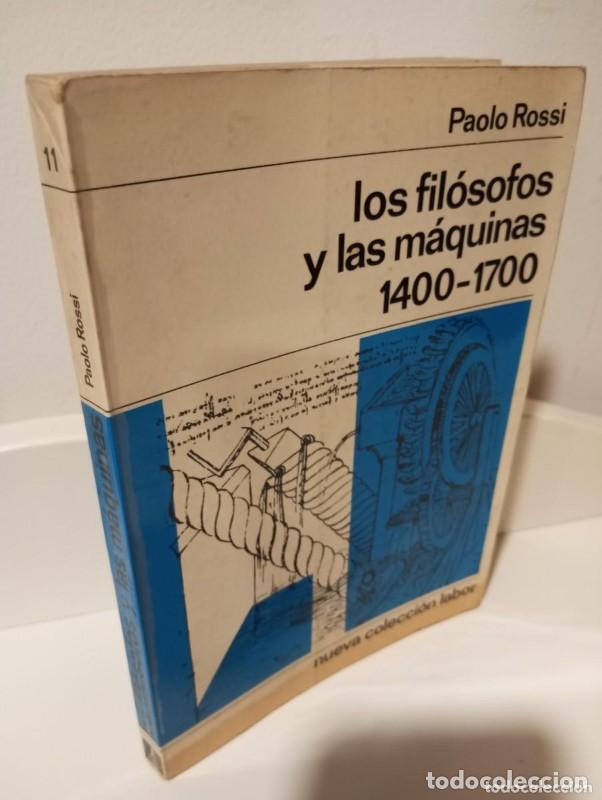 Libros de segunda mano: Los fil&oacute;sofos y las m&aacute;quinas (1400-1700) - Paolo Rossi - Editorial Labor