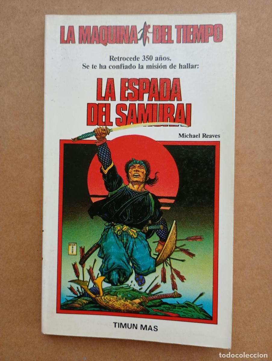 Libros de segunda mano: LA ESPADA DEL SAMURAI. MICHAEL REAVES y STEVE PERRY. MAQUINA DEL TIEMPO 3. LIBRO JUEGO TIMUN MAS