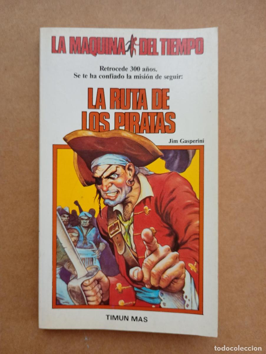 Libros de segunda mano: LA RUTA DE LOS PIRATAS (LA M&Aacute;QUINA DEL TIEMPO N&ordm;4)