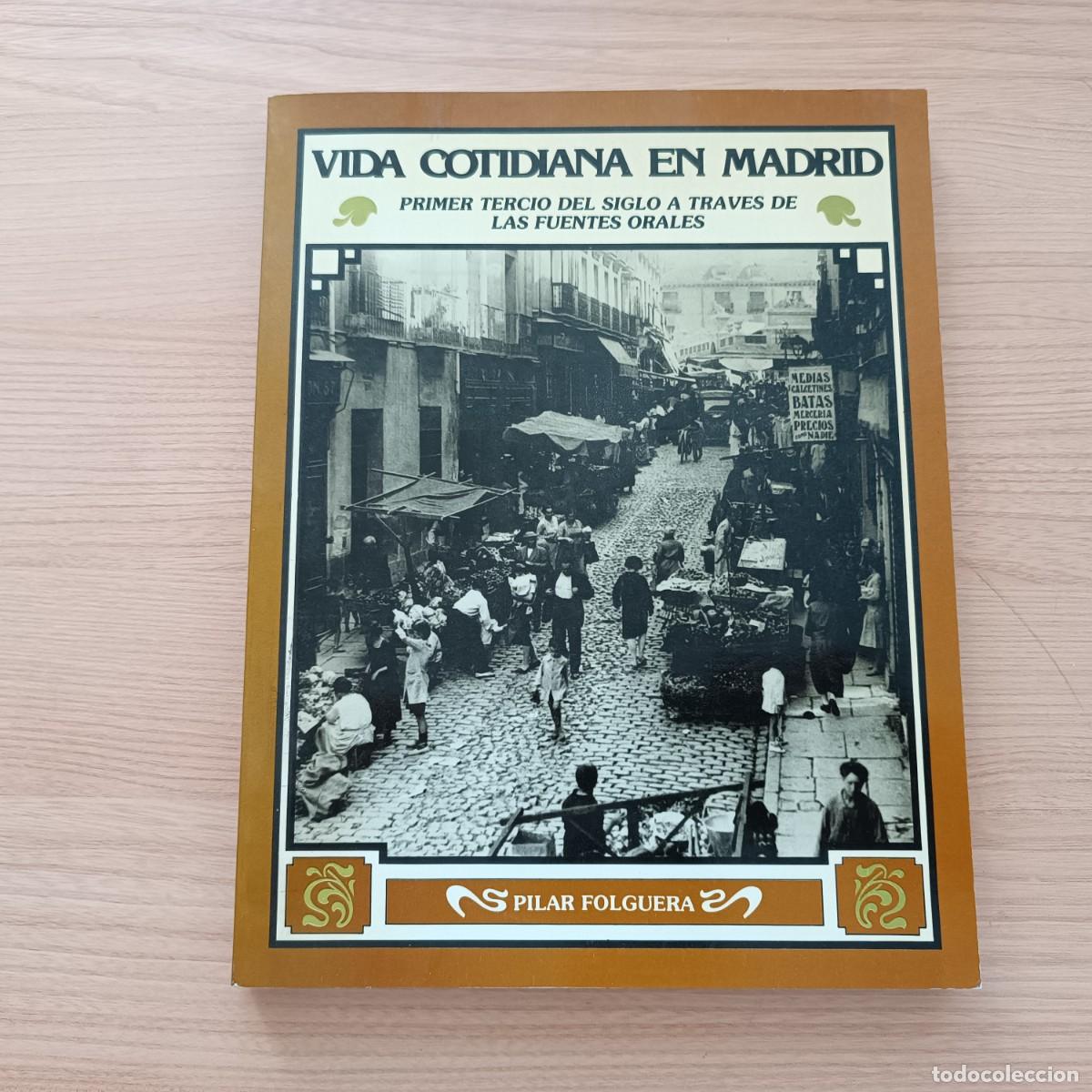 Libros de segunda mano: Vida cotidiana en Madrid - Pilar Folguera