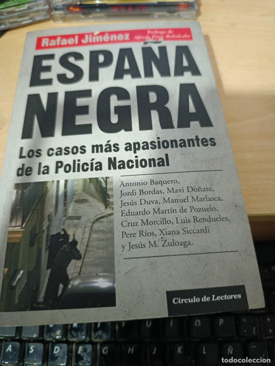 Libros de segunda mano: ESPA&Ntilde;A NEGRA. LOS CASOS MAS APADIONANTES DE LA POLICIA NACIONAL.RAFAEL JIMINEZ. RDY33B4