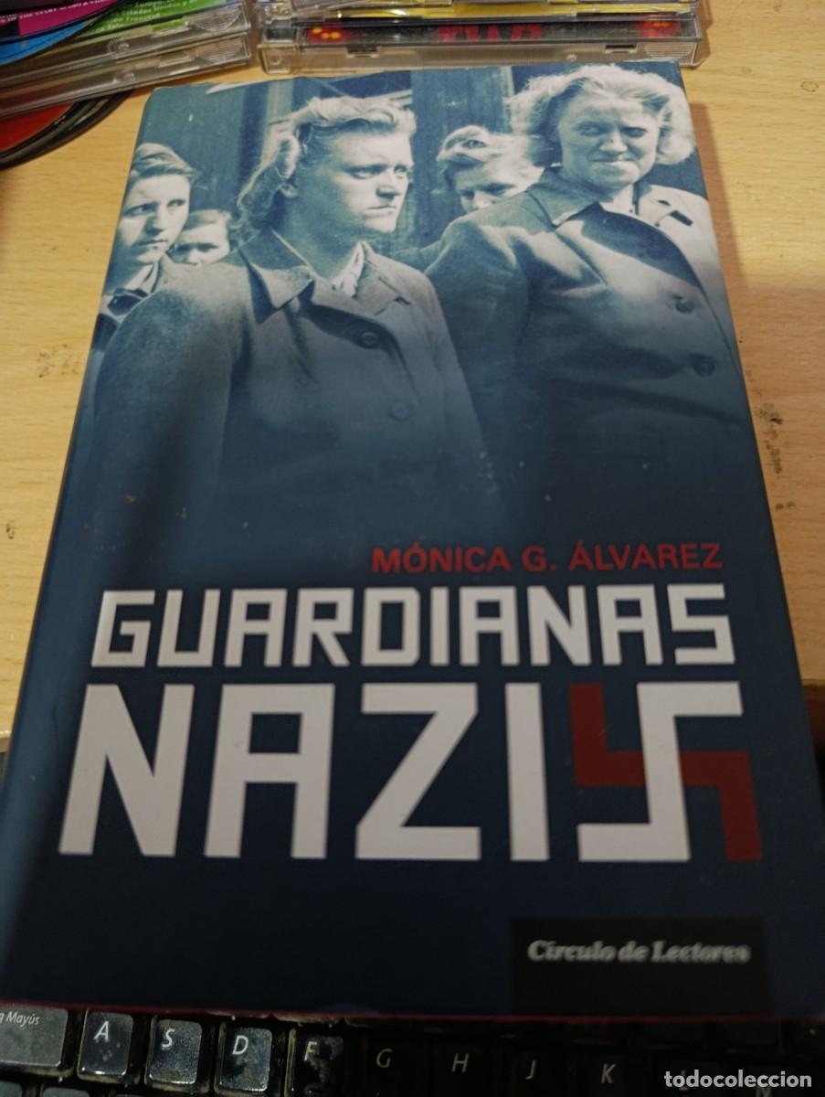 Libros de segunda mano: GUARDIANAS NAZIS. MONICA G. ALVAREZ. EST33B4