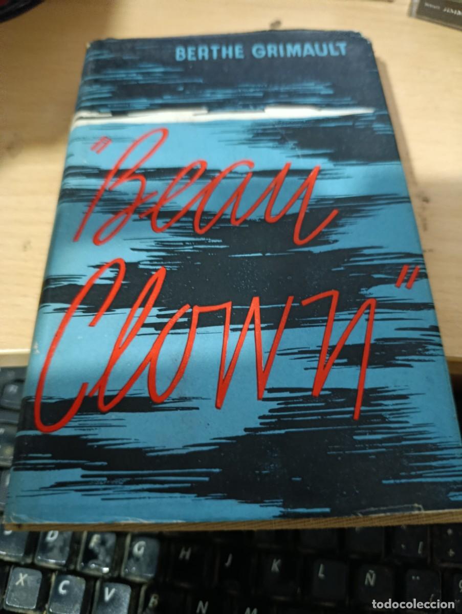 Libros de segunda mano: BEAU CLOWU BERTHE GRIMAULT EST33B4