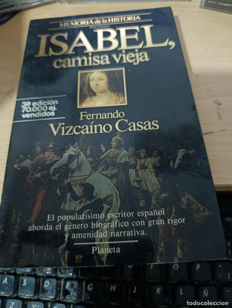 Libros de segunda mano: ISABEL CAMISA VIEJA. FERNANDO VICAINO CASAS. EST33B4