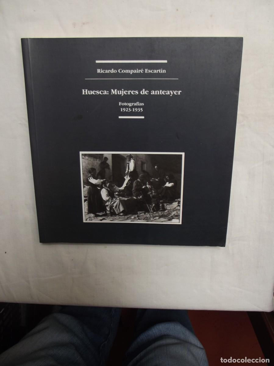 Gebrauchte B&uuml;cher: HUESCA : MUJERES DE ANTEAYER FOTOGRAFIAS 1923 - 1935 DE RICARDO COMPAIRE ESCARTIN