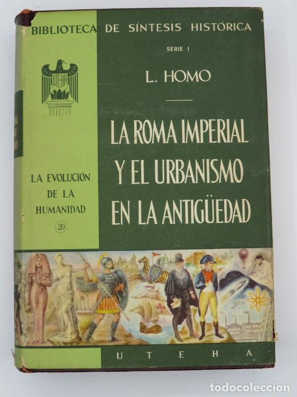 Libros de segunda mano: La Roma Imperial y el urbanismo de la Antig&uuml;edad Serie 1: La evoluci&oacute;n humana Volumen 20 - Leon Homo