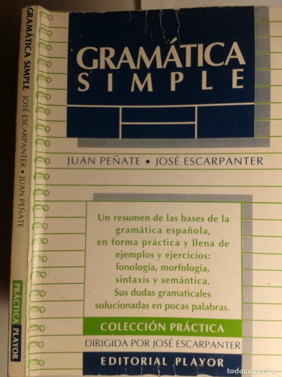 Libros de segunda mano: GRAM&Aacute;TICA SIMPLE 1997 JUAN PE&Ntilde;ATE / JOS&Eacute; ESCARPENTER 3&ordf; EDICI&Oacute;N PRACTICA PLAYOR