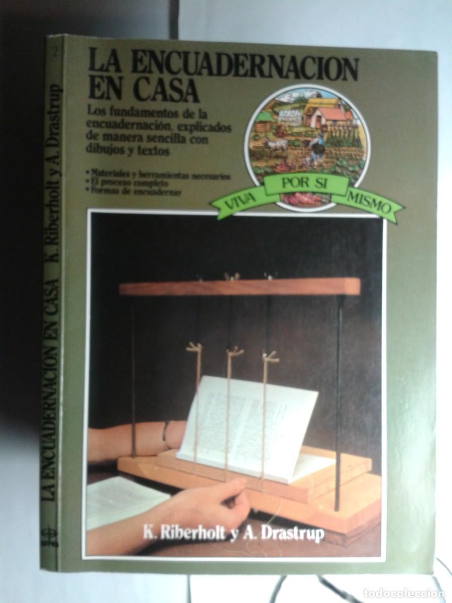Libros de segunda mano: LA ENCUADERNACI&Oacute;N EN CASA 1982 K. RIBERRHOLT / A. DRASTRUP 1&ordf; EDICI&Oacute;N EDAF