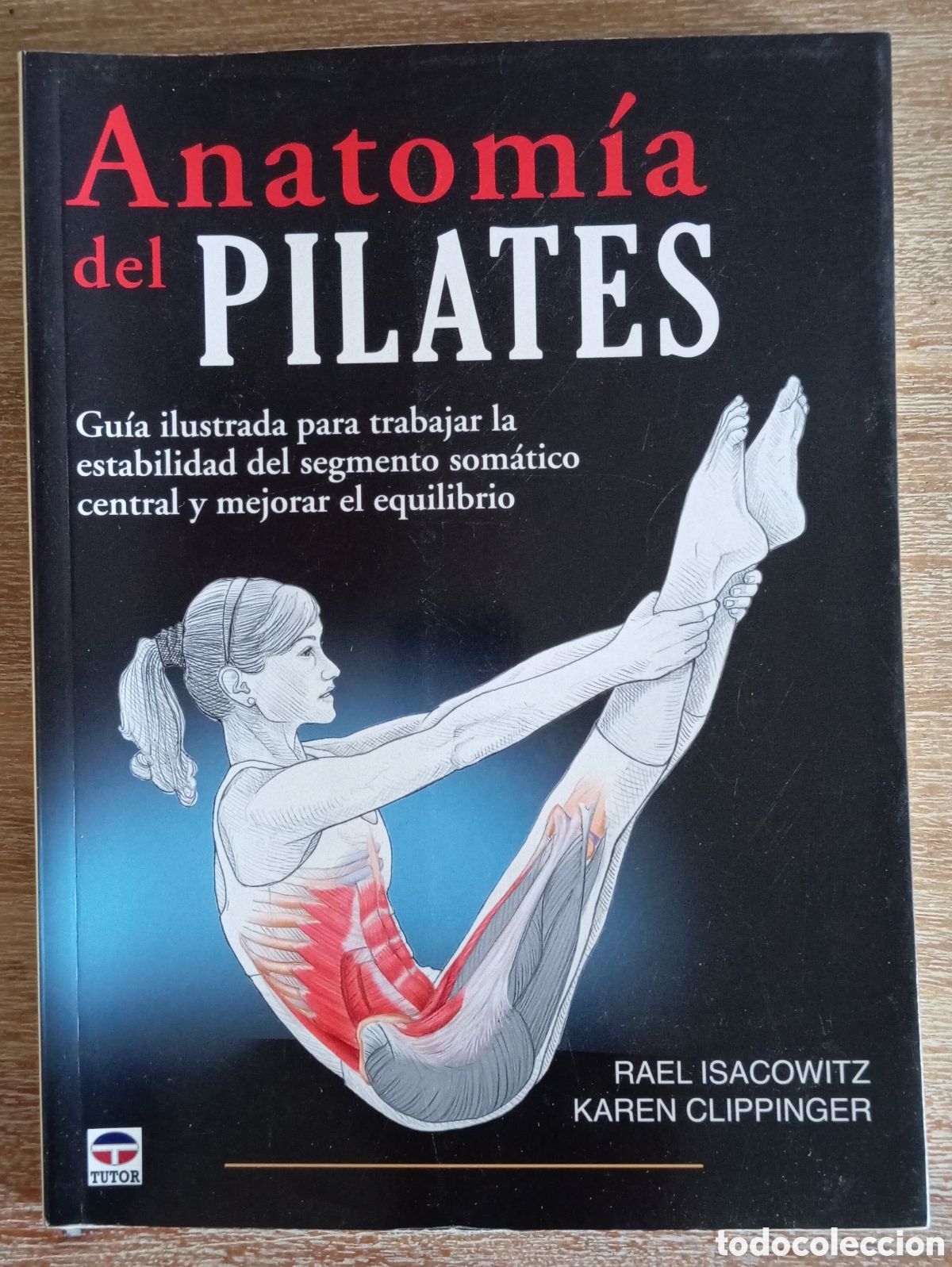 Libros de segunda mano: ANATOMIA DEL PILATES - RAEL ISACOWITZ - Foto 1