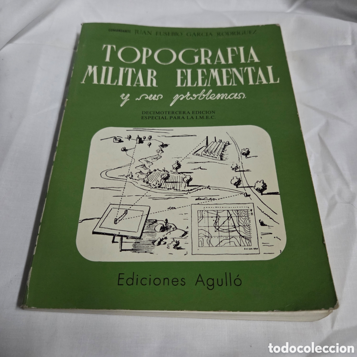 Libros de segunda mano: topograf&iacute;a militar elemental y sus problemas Juan Eusebio Garc&iacute;a Rodr&iacute;guez