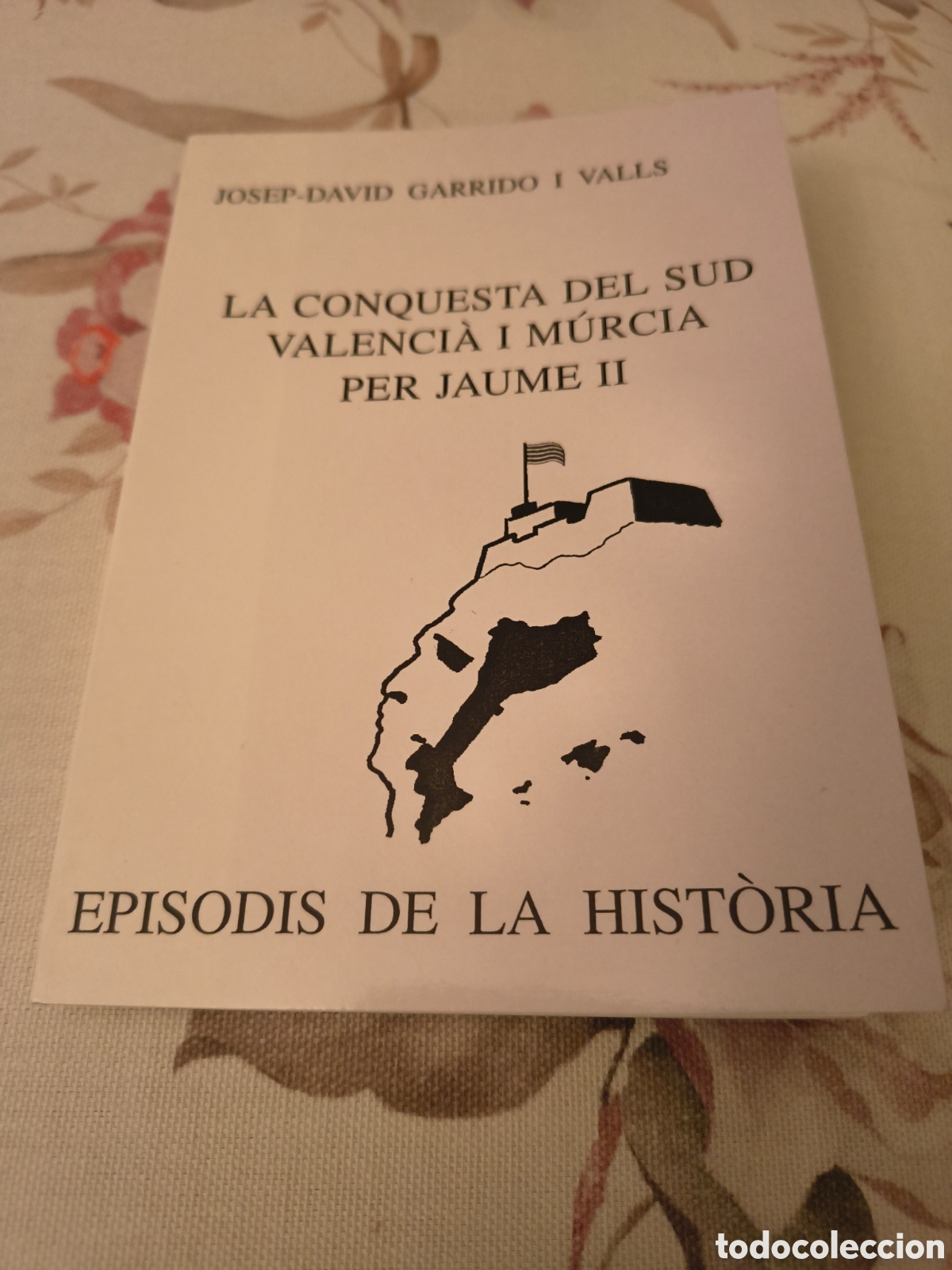 Libri di seconda mano: LA CONQUESTA DEL SUD VALENCIA I MURCIA PER JAUME II DE JOSEP-DAVID GARRIDO I VALLS (DALMAU EDITOR)