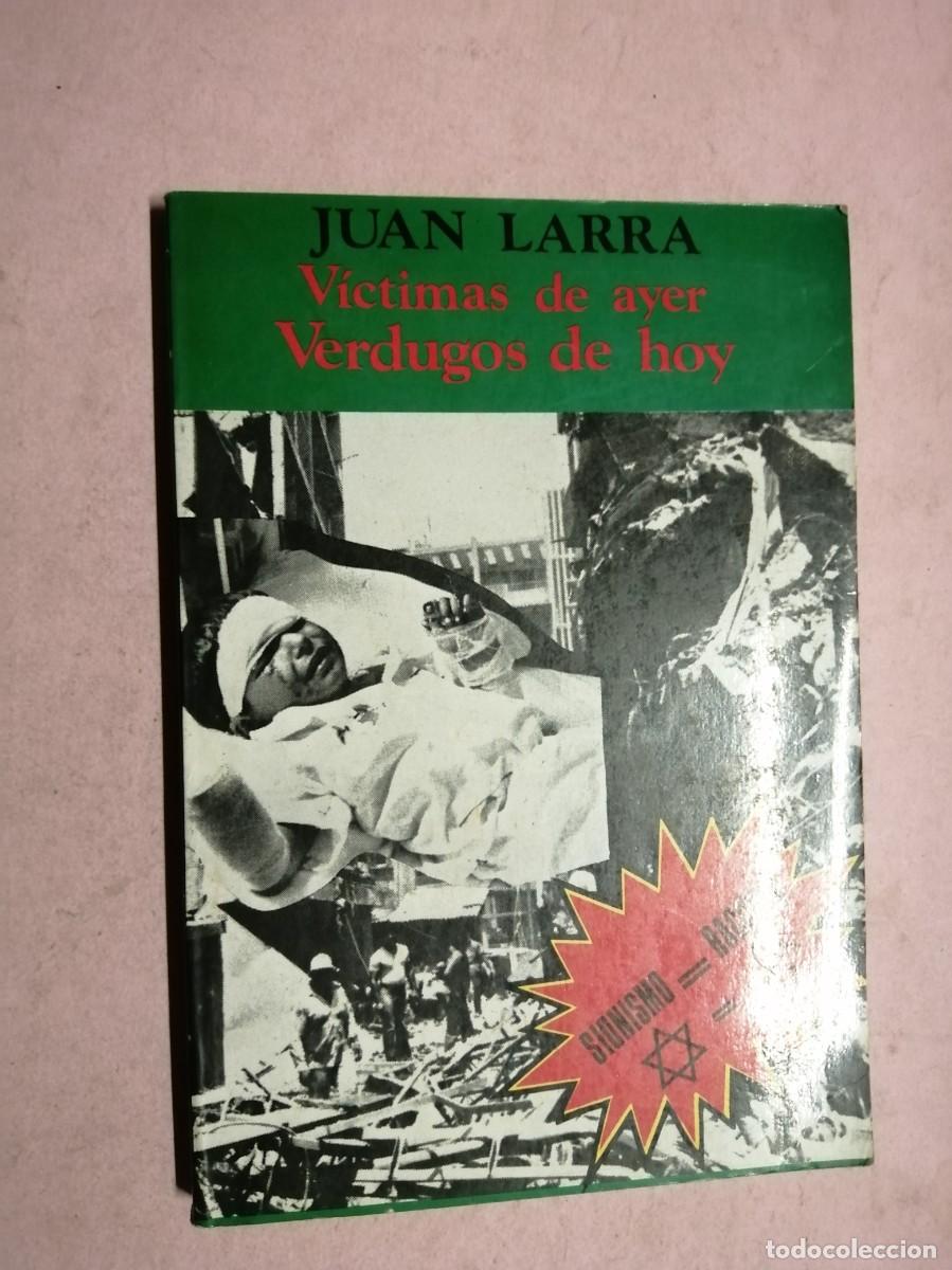 Libros de segunda mano: VICTIMAS DE AYER. VERDUGOS DE HOY (JUAN LARRA)