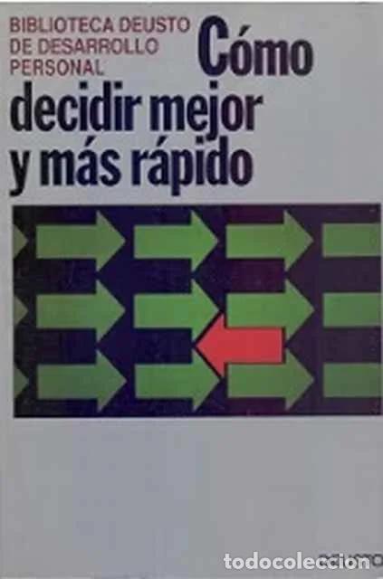 Libros de segunda mano: Como decidir mejor y m&aacute;s r&aacute;pido - Editorial Deusto
