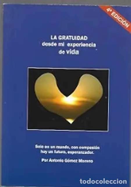 Libros de segunda mano: La gratuidad desde mi experiencia de vida - Antonio G&oacute;mez Moreno