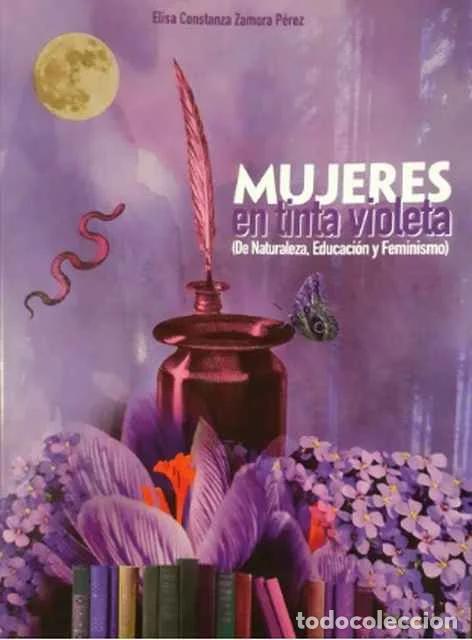 Libros de segunda mano: Mujeres en tinta violeta - Elisa Constanza Zamora P&eacute;rez