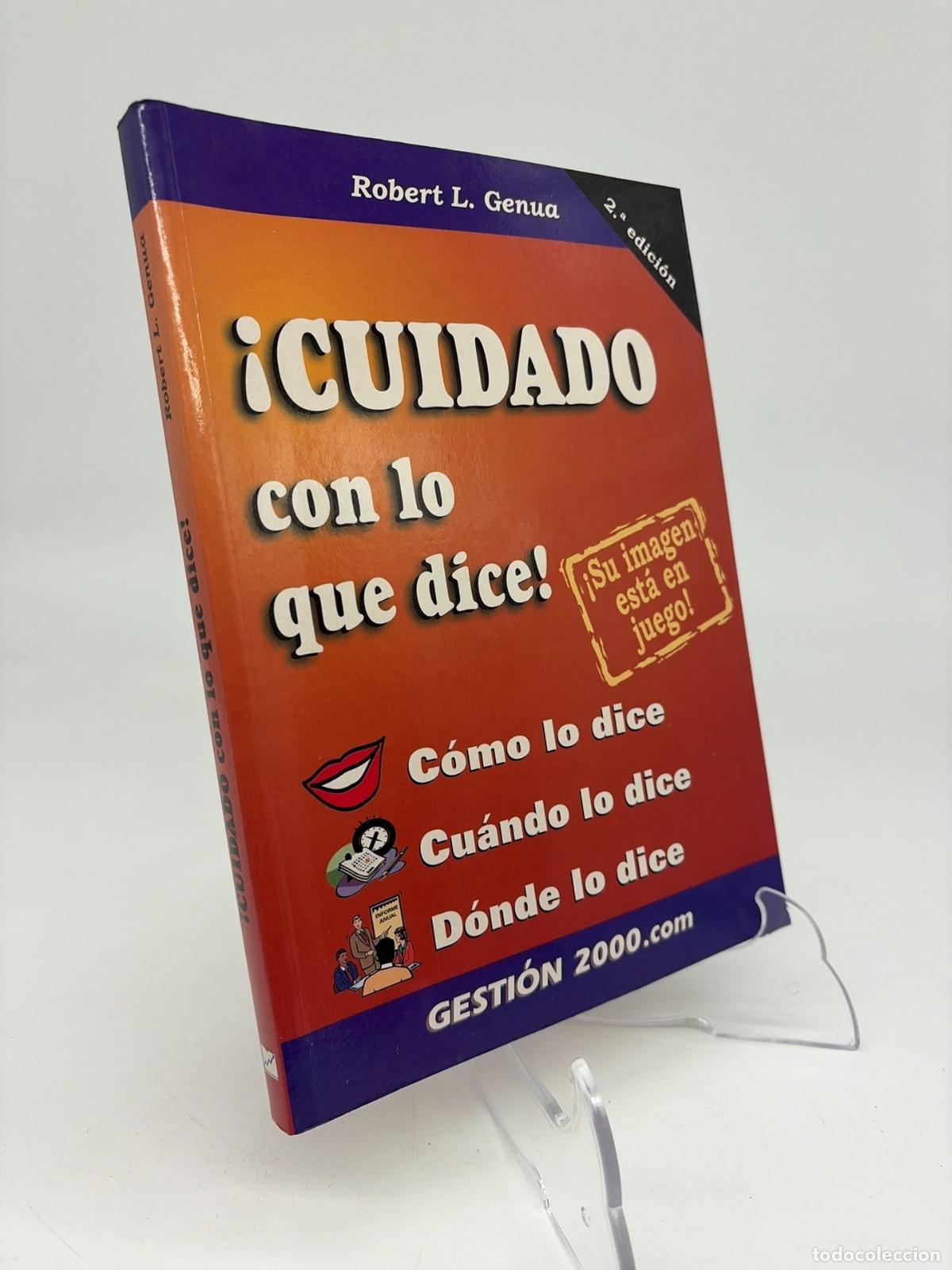 Libros de segunda mano: &iexcl;Cuidado con lo que dice! | Robert L. Genua | Gesti&oacute;n 2000 | 2001
