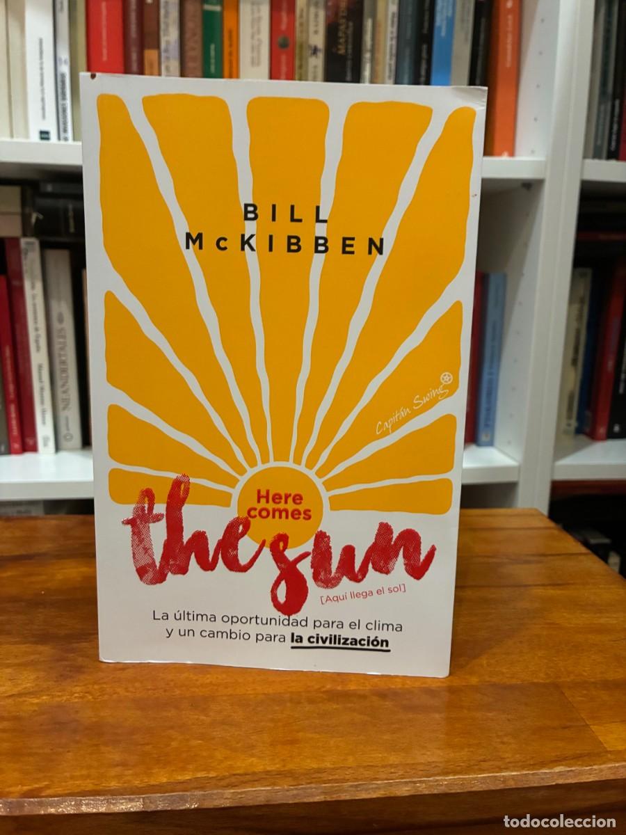 Libros de segunda mano: Aqui llega el sol. Here comes the sun. Bill Mckibben. Capit&aacute;n Swing. Espa&ntilde;ol.