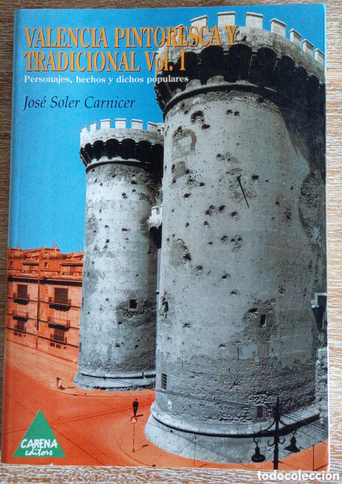 Libros de segunda mano: VALENCIA PINTORESCA Y TRADICIONAL VOL I - JOSE SOLER